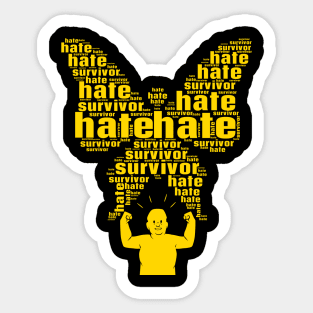 hate survivor Sticker